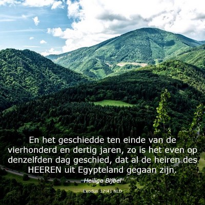 Picture 03 - Exodus 12:41 NLD - En het geschiedde ten einde van de vierhonderd en - Bible Verse Picture