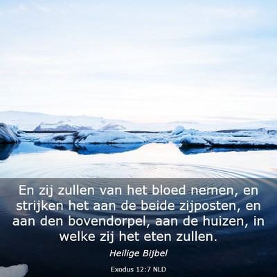 Picture 03 - Exodus 12:7 NLD - En zij zullen van het bloed nemen, en strijken - Bible Verse Picture