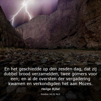 Picture 03 - Exodus 16:22 NLD - En het geschiedde op den zesden dag, dat zij - Bible Verse Picture