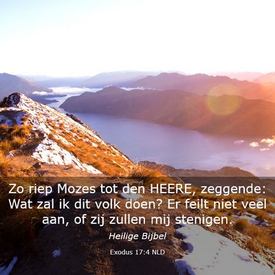 Picture 03 - Exodus 17:4 NLD - Zo riep Mozes tot den HEERE, zeggende: Wat zal ik - Bible Verse Picture