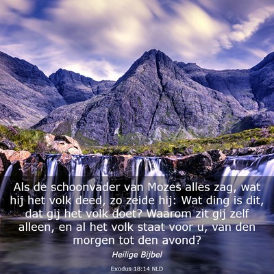 Picture 03 - Exodus 18:14 NLD - Als de schoonvader van Mozes alles zag, wat hij - Bible Verse Picture