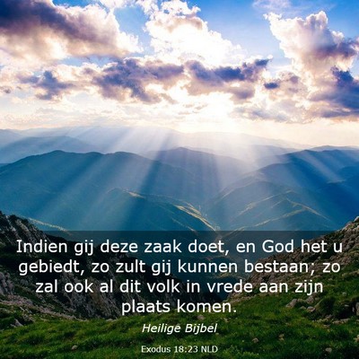 Picture 03 - Exodus 18:23 NLD - Indien gij deze zaak doet, en God het u gebiedt, - Bible Verse Picture
