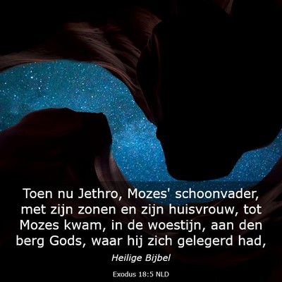 Picture 03 - Exodus 18:5 NLD - Toen nu Jethro, Mozes' schoonvader, met zijn - Bible Verse Picture