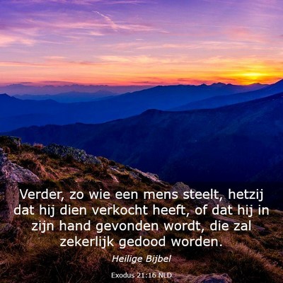 Picture 03 - Exodus 21:16 NLD - Verder, zo wie een mens steelt, hetzij dat hij - Bible Verse Picture