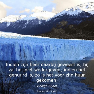 Picture 03 - Exodus 22:15 NLD - Indien zijn heer daarbij geweest is, hij zal het - Bible Verse Picture
