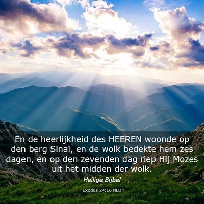 Picture 03 - Exodus 24:16 NLD - En de heerlijkheid des HEEREN woonde op den berg - Bible Verse Picture