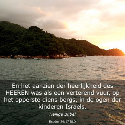 Picture 03 - Exodus 24:17 NLD - En het aanzien der heerlijkheid des HEEREN was - Bible Verse Picture