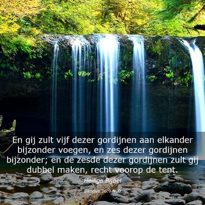 Picture 03 - Exodus 26:9 NLD - En gij zult vijf dezer gordijnen aan elkander - Bible Verse Picture