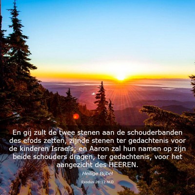 Picture 03 - Exodus 28:12 NLD - En gij zult de twee stenen aan de schouderbanden - Bible Verse Picture