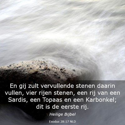 Picture 03 - Exodus 28:17 NLD - En gij zult vervullende stenen daarin vullen, - Bible Verse Picture