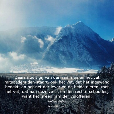 Picture 03 - Exodus 29:22 NLD - Daarna zult gij van den ram nemen het vet - Bible Verse Picture