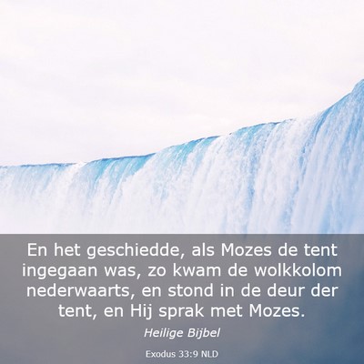 Picture 03 - Exodus 33:9 NLD - En het geschiedde, als Mozes de tent ingegaan - Bible Verse Picture