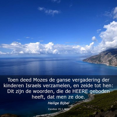 Picture 03 - Exodus 35:1 NLD - Toen deed Mozes de ganse vergadering der kinderen - Bible Verse Picture
