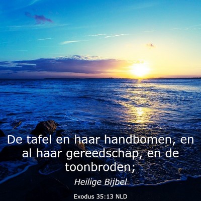 Picture 03 - Exodus 35:13 NLD - De tafel en haar handbomen, en al haar - Bible Verse Picture