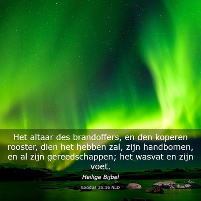Picture 03 - Exodus 35:16 NLD - Het altaar des brandoffers, en den koperen - Bible Verse Picture