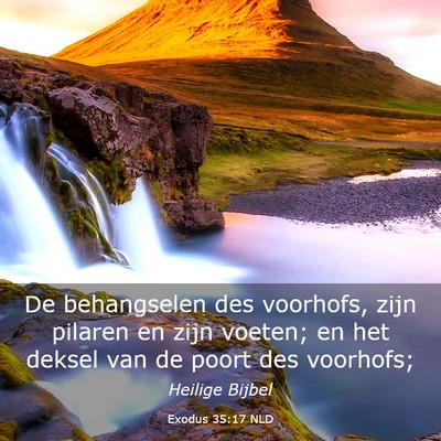 Picture 03 - Exodus 35:17 NLD - De behangselen des voorhofs, zijn pilaren en zijn - Bible Verse Picture