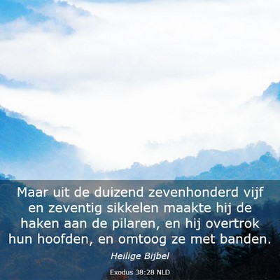 Picture 03 - Exodus 38:28 NLD - Maar uit de duizend zevenhonderd vijf en zeventig - Bible Verse Picture