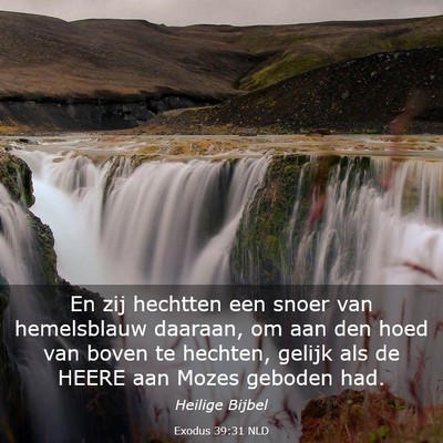 Picture 03 - Exodus 39:31 NLD - En zij hechtten een snoer van hemelsblauw - Bible Verse Picture