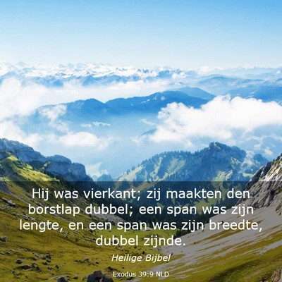 Picture 03 - Exodus 39:9 NLD - Hij was vierkant; zij maakten den borstlap - Bible Verse Picture