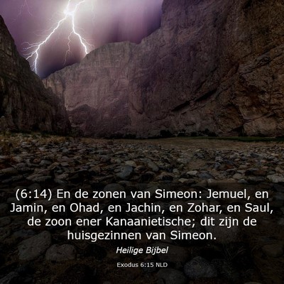 Picture 03 - Exodus 6:15 NLD - (6:14) En de zonen van Simeon: Jemuel, en Jamin, - Bible Verse Picture