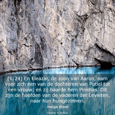 Picture 03 - Exodus 6:25 NLD - (6:24) En Eleazar, de zoon van Aaron, nam voor - Bible Verse Picture
