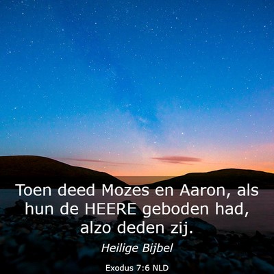 Picture 03 - Exodus 7:6 NLD - Toen deed Mozes en Aaron, als hun de HEERE - Bible Verse Picture