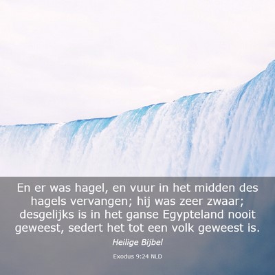 Picture 03 - Exodus 9:24 NLD - En er was hagel, en vuur in het midden des hagels - Bible Verse Picture