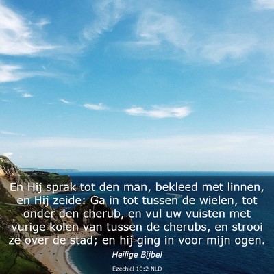 Picture 03 - Ezechiël 10:2 NLD - En Hij sprak tot den man, bekleed met linnen, en - Bible Verse Picture