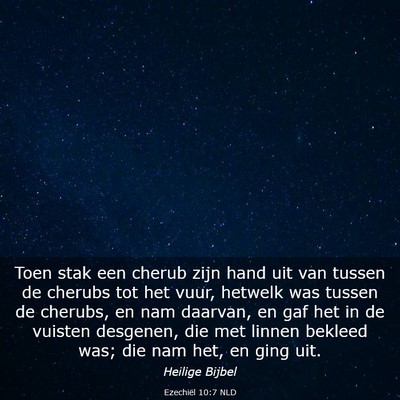Picture 03 - Ezechiël 10:7 NLD - Toen stak een cherub zijn hand uit van tussen de - Bible Verse Picture