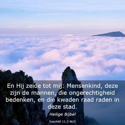 Picture 03 - Ezechiël 11:2 NLD - En Hij zeide tot mij: Mensenkind, deze zijn de - Bible Verse Picture