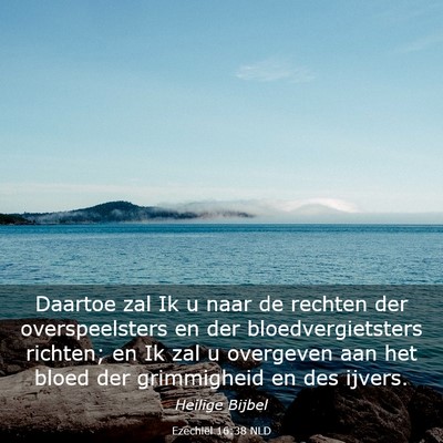 Picture 03 - Ezechiël 16:38 NLD - Daartoe zal Ik u naar de rechten der - Bible Verse Picture