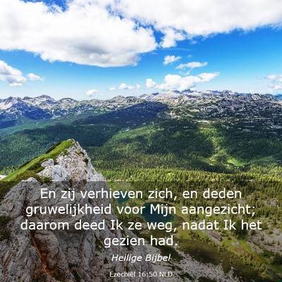 Picture 03 - Ezechiël 16:50 NLD - En zij verhieven zich, en deden gruwelijkheid - Bible Verse Picture