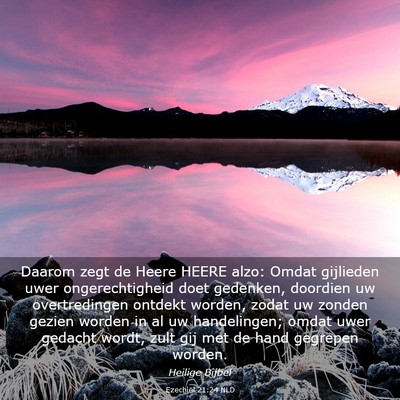 Picture 03 - Ezechiël 21:24 NLD - Daarom zegt de Heere HEERE alzo: Omdat gijlieden - Bible Verse Picture