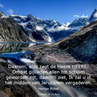 Picture 03 - Ezechiël 22:19 NLD - Daarom, alzo zegt de Heere HEERE: Omdat gijlieden - Bible Verse Picture