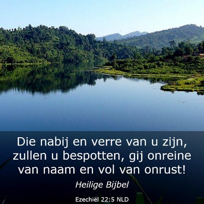 Picture 03 - Ezechiël 22:5 NLD - Die nabij en verre van u zijn, zullen u - Bible Verse Picture