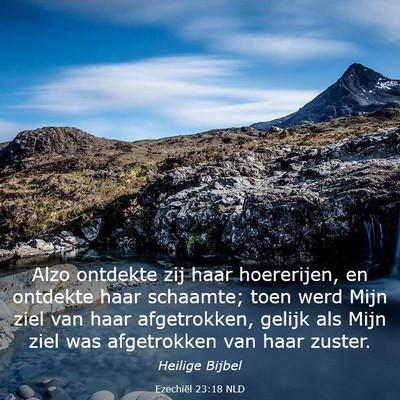 Picture 03 - Ezechiël 23:18 NLD - Alzo ontdekte zij haar hoererijen, en ontdekte - Bible Verse Picture