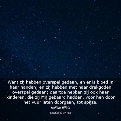 Picture 03 - Ezechiël 23:37 NLD - Want zij hebben overspel gedaan, en er is bloed - Bible Verse Picture