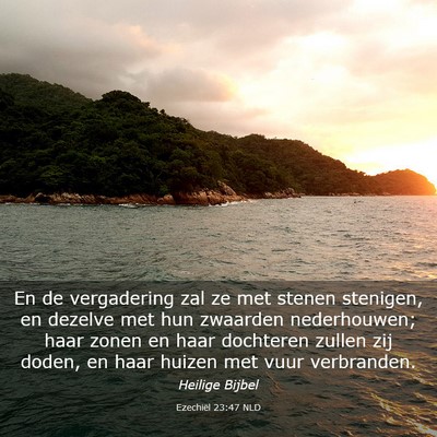 Picture 03 - Ezechiël 23:47 NLD - En de vergadering zal ze met stenen stenigen, en - Bible Verse Picture