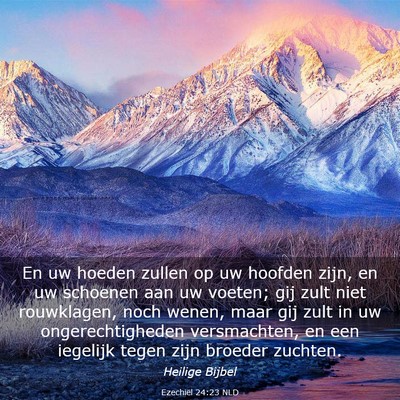 Picture 03 - Ezechiël 24:23 NLD - En uw hoeden zullen op uw hoofden zijn, en uw - Bible Verse Picture