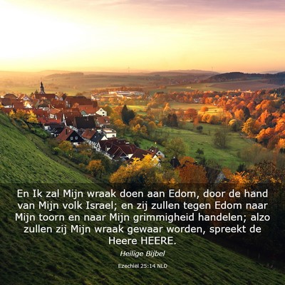 Picture 03 - Ezechiël 25:14 NLD - En Ik zal Mijn wraak doen aan Edom, door de hand - Bible Verse Picture