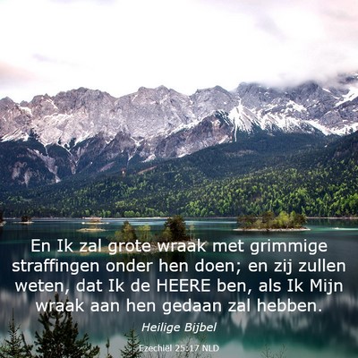 Picture 03 - Ezechiël 25:17 NLD - En Ik zal grote wraak met grimmige straffingen - Bible Verse Picture
