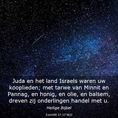 Picture 03 - Ezechiël 27:17 NLD - Juda en het land Israels waren uw kooplieden; met - Bible Verse Picture