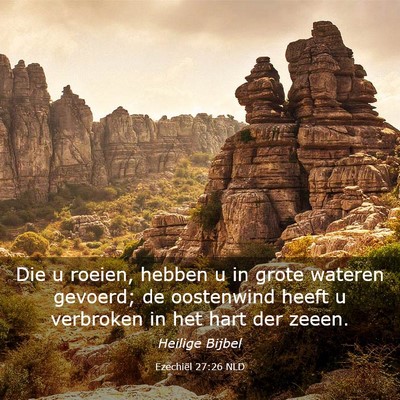 Picture 03 - Ezechiël 27:26 NLD - Die u roeien, hebben u in grote wateren gevoerd; - Bible Verse Picture