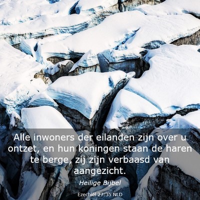 Picture 03 - Ezechiël 27:35 NLD - Alle inwoners der eilanden zijn over u ontzet, en - Bible Verse Picture