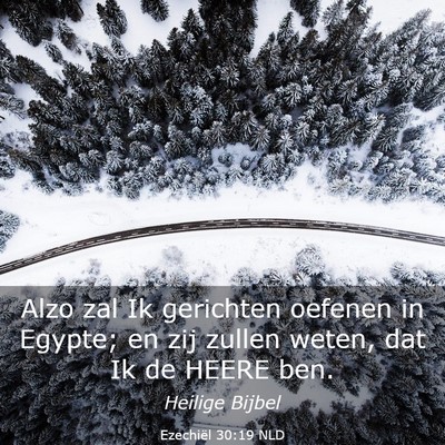 Picture 03 - Ezechiël 30:19 NLD - Alzo zal Ik gerichten oefenen in Egypte; en zij - Bible Verse Picture