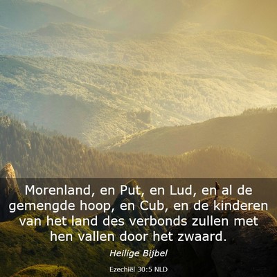 Picture 03 - Ezechiël 30:5 NLD - Morenland, en Put, en Lud, en al de gemengde - Bible Verse Picture