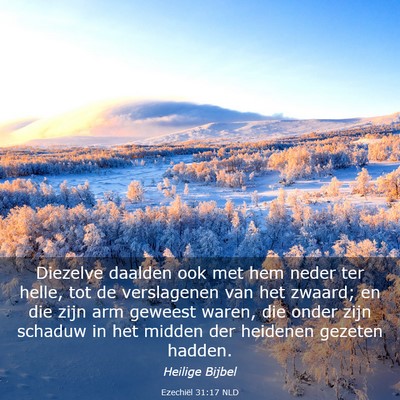 Picture 03 - Ezechiël 31:17 NLD - Diezelve daalden ook met hem neder ter helle, tot - Bible Verse Picture
