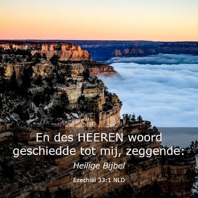 Picture 03 - Ezechiël 33:1 NLD - En des HEEREN woord geschiedde tot mij, - Bible Verse Picture