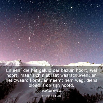 Picture 03 - Ezechiël 33:4 NLD - En een, die het geluid der bazuin hoort, wel - Bible Verse Picture