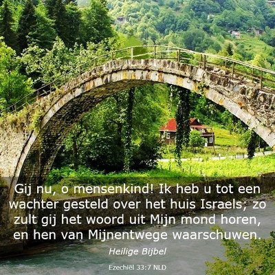 Picture 03 - Ezechiël 33:7 NLD - Gij nu, o mensenkind! Ik heb u tot een wachter - Bible Verse Picture